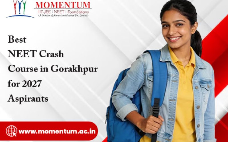 Best NEET Crash Course in Gorakhpur for 2027 Aspirants
