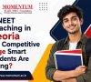 Is NEET Coaching in Deoria the Competitive Edge Smart Students Are Using?