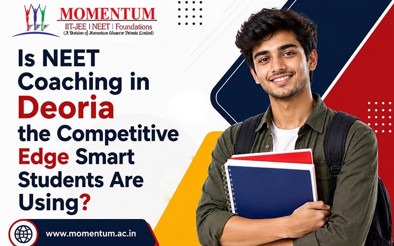 Is NEET Coaching in Deoria the Competitive Edge Smart Students Are Using?