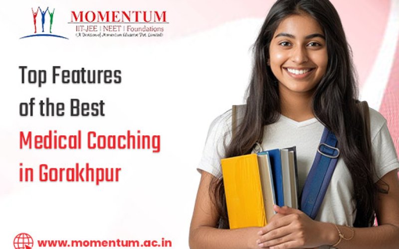 Top Features of the Best Medical Coaching in Gorakhpur
