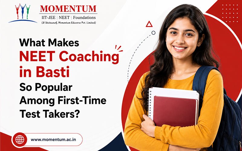 What Makes NEET Coaching in Basti So Popular Among First-Time Test Takers?