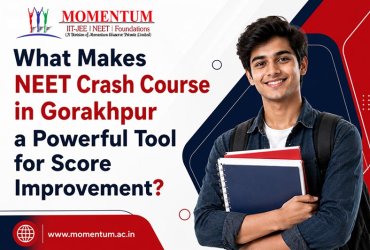 What Makes NEET Crash Course in Gorakhpur a Powerful Tool for Score Improvement?