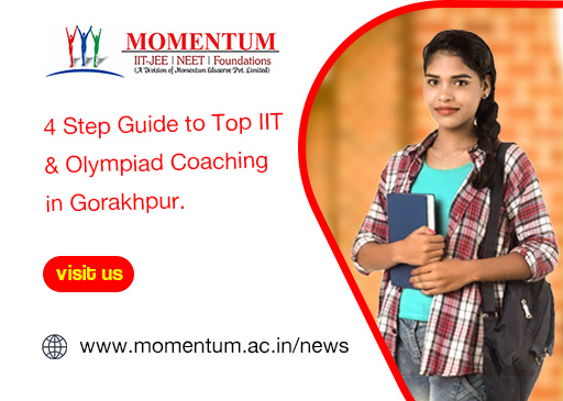 4 Step Guide to Top IIT & Olympiad Coaching in Gorakhpur