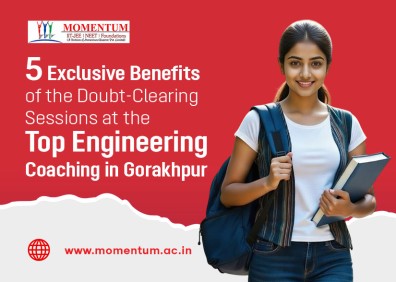 5 Exclusive Benefits of the Doubt-Clearing Sessions at the Top Engineering Coaching in Gorakhpur