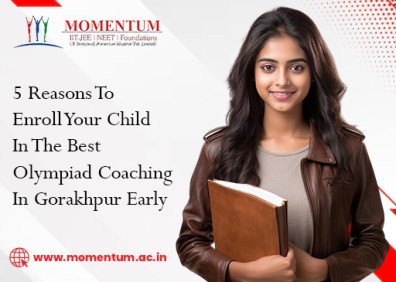 5 Reasons To Enroll Your Child In The Best Olympiad Coaching In Gorakhpur Early