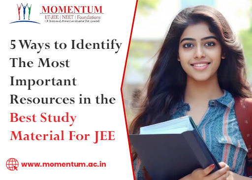 5 Ways to Identify the Most Important Resources in the Best Study Material for JEE