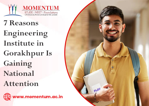 7 Reasons Engineering Institute in Gorakhpur Is Gaining National Attention
