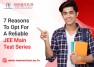 7 Reasons To Opt For A Reliable JEE Main Test Series 7 Reasons To Opt For A Reliable JEE Main Test Series