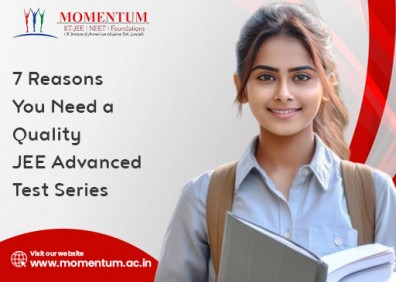 7 Reasons You Need a Quality JEE Advanced Test Series