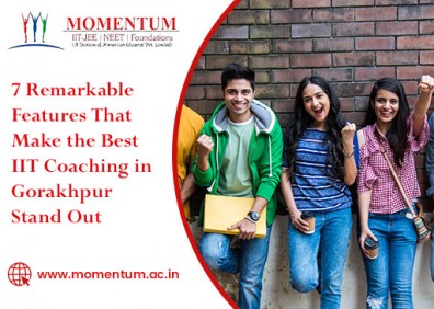 7 Remarkable Features That Make the Best IIT Coaching in Gorakhpur Stand Out