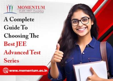 A Complete Guide To Choosing The Best JEE Advanced Test Series