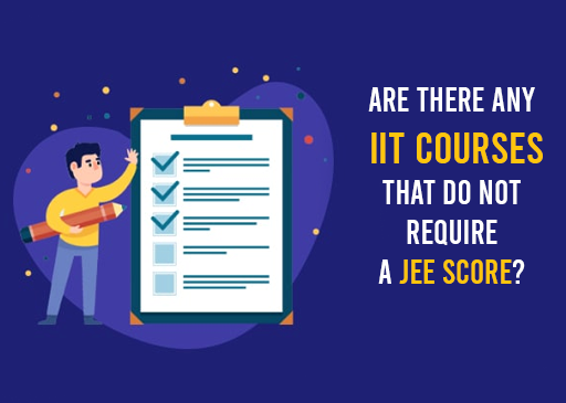 Are there any IIT courses that do not require a JEE score?