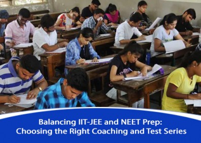 Balancing IIT-JEE and NEET Prep: Choosing the Right Coaching and Test Series