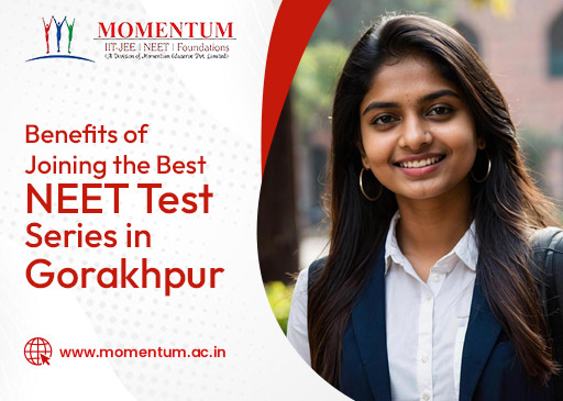 Benefits of Joining the Best NEET Test Series in Gorakhpur