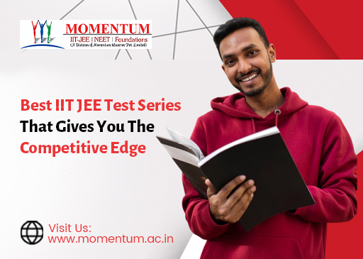 Best IIT JEE Test Series That Gives You the Competitive Edge Best IIT JEE Test Series That Gives You the Competitive Edge