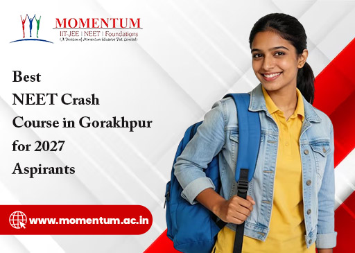 Best NEET Crash Course in Gorakhpur for 2027 Aspirants