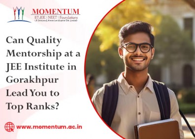 Can Quality Mentorship at a JEE Institute in Gorakhpur Lead You to Top Ranks