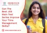 Can The Best JEE Main Test Series Improve Your Time Management Skills