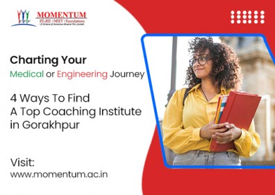 Charting Your Medical or Engineering Journey: 4 Ways To Find A Top Coaching Institute in Gorakhpur