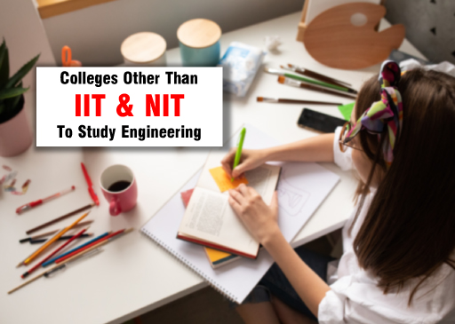 Colleges Other Than IITs and NITs To Study Engineering