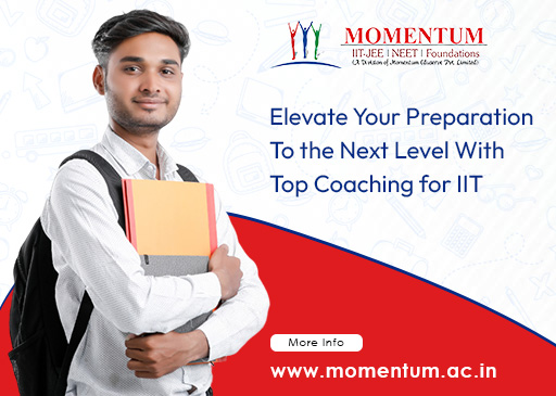 Elevate Your Preparation to the Next Level With Top Coaching for IIT