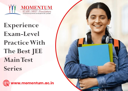Experience Exam-Level Practice With The Best JEE Main Test Series Experience Exam-Level Practice With The Best JEE Main Test Series