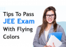 Follow These Tips To Pass JEE Exam With Flying Colors