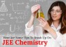 Here Are Some Tips To Sharpen Your JEE Chemistry Score