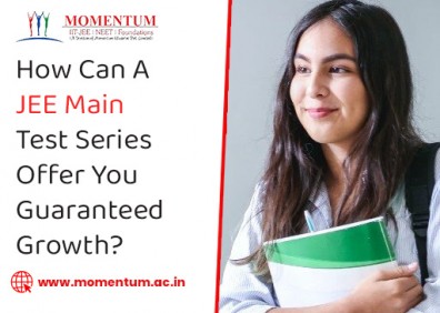How Can A JEE Main Test Series Offer You Guaranteed Growth