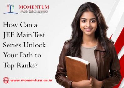 How Can a JEE Main Test Series Unlock Your Path to Top Ranks