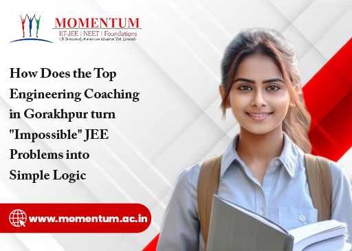 How Does the Top Engineering Coaching in Gorakhpur turn 
