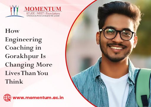 How Engineering Coaching in Gorakhpur Is Changing More Lives Than You Think