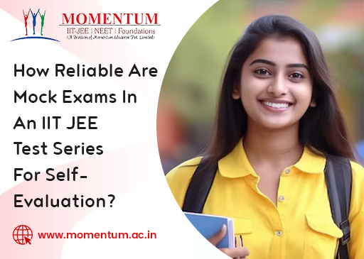 How Reliable Are Mock Exams In An IIT JEE Test Series For Self Evaluation How Reliable Are Mock Exams In An IIT JEE Test Series For Self Evaluation