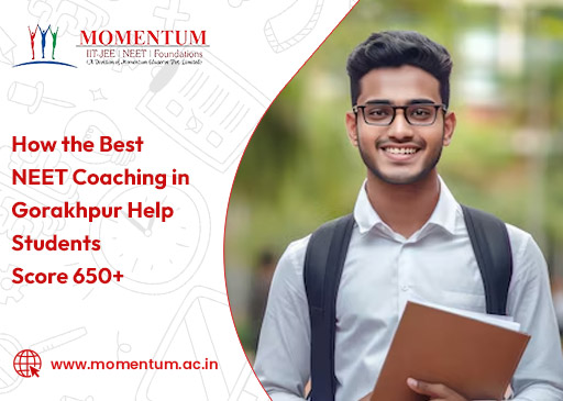 How the Best NEET Coaching in Gorakhpur Help Students Score 650+