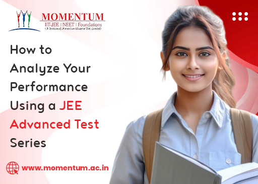 How to Analyze Your Performance Using a JEE Advanced Test Series
