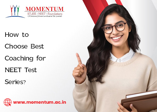 How to Choose Best Coaching for NEET Test Series