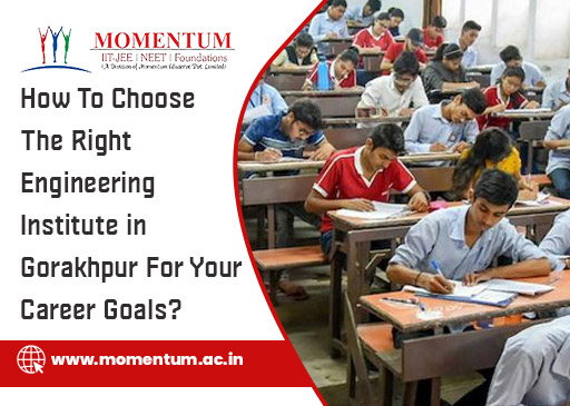 How To Choose The Right Engineering Institute in Gorakhpur For Your Career Goals