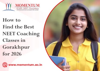 How to Find the Best NEET Coaching Classes in Gorakhpur for 2026