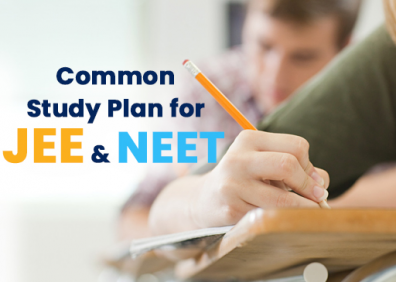 How to Make a Common Study Plan for JEE & NEET