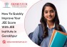 How To Quickly Improve Your JEE Score With JEE Institute in Gorakhpur