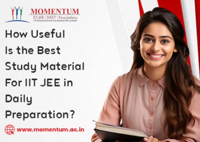 How Useful Is the Best Study Material for IIT JEE in Daily Preparation