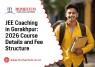 JEE Coaching in Gorakhpur: 2026 Course Details and Fee Structure
