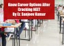 Know Career Options After Cracking NEET By Er Sanjeev Kumar