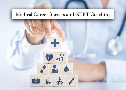 Role of NEET Coaching in Building a Successful Medical Career