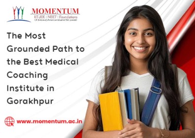 The Most Grounded Path to the Best Medical Coaching Institute in Gorakhpur