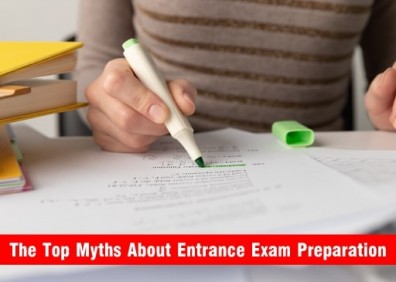 The Top Myths About Entrance Exam Preparation