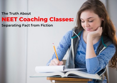 The Truth About NEET Coaching Classes: Separating Fact from Fiction