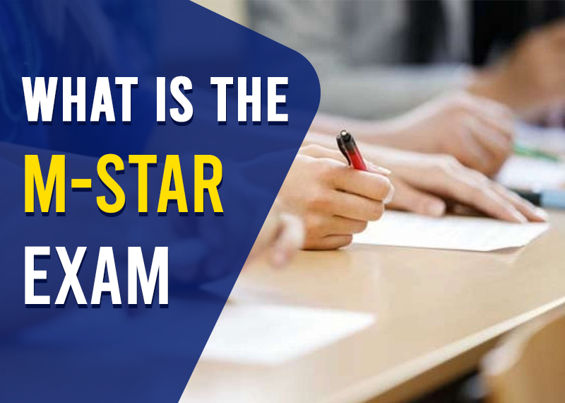 What is the M-Star Exam