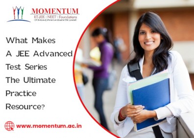 What Makes A JEE Advanced Test Series The Ultimate Practice Resource?