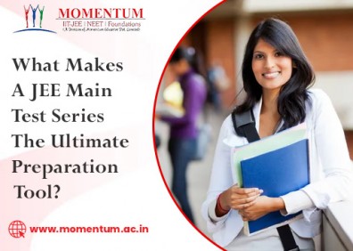 What Makes A JEE Main Test Series The Ultimate Preparation Tool